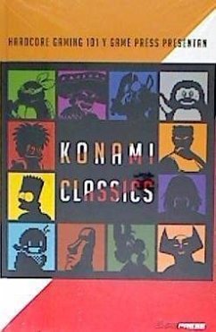 Konami classics : Hardcore Gaming 101 y Game Press presentan - Kalata, Kurt