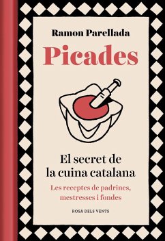 Picades : el secret de la cuina catalana - Parellada, Ramón