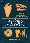 Història de la vida a Mallorca Història de la vida a Mallorca