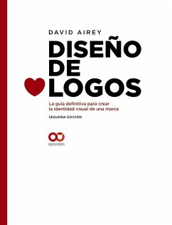 Diseño de logos : la guía definitiva para crear la identidad visual de una marca - Airey, David