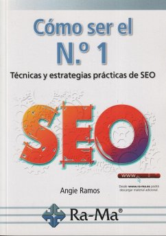 Cómo ser el Nº 1 SEO: Técnicas y estrategias prácticas de SEO