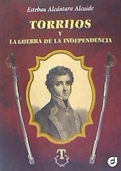 Torrijos y la Guerra de la Independencia - Alcántara Alcaide, Esteban