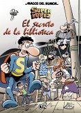 Superlópez : el secreto de la biblioteca Superlópez : el secreto de la biblioteca