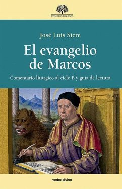 Cover El Evangelio de Marcos : comentario litúrgico al ciclo B y guía de lectura