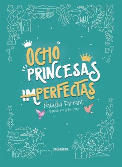 Ocho princesas (im)perfectas - Farrant, Natasha; Corry, Lydia