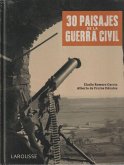 30 paisajes de la Guerra Civil