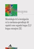 Metodología de la investigación en la enseñanza-aprendizaje del español como segunda lengua (2L)/lengua extranjera (LE) Metodología de la investigación en la enseñanza-aprendizaje del español como segunda lengua (2L)/lengua extranjera (LE)