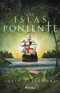 Las islas de Poniente - Alejandre Calviño, Julio