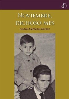 Noviembre, dichoso mes - Cárdenas Muñoz, Andrés