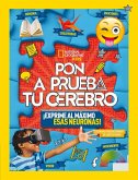 Pon a prueba tu cerebro Pon a prueba tu cerebro