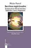 Escritos espirituales : resumen de la vida de Jesucristo, opúsculos, cartas y fragmentos