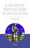 El sacerdote, psicología de una vocación El sacerdote, psicología de una vocación
