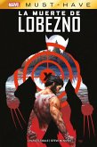 Marvel Must-Have. La Muerte de Lobezno Marvel Must-Have. La Muerte de Lobezno