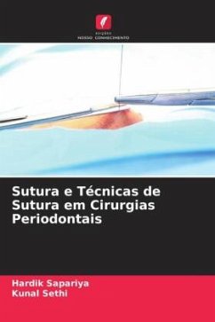 Sutura e Técnicas de Sutura em Cirurgias Periodontais - Sapariya, Hardik;Sethi, Kunal