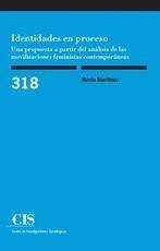 Identidades en proceso : una propuesta a partir del análisis de las movilizaciones feministas contemporáneas - Martínez, María