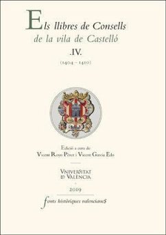 Els llibres de Consells de la vila de Castelló IV : 1404-1410 - Royo Pérez, Vicent