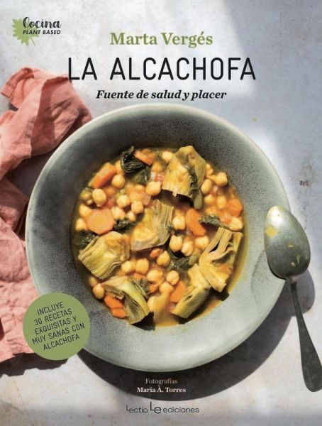 La alcachofa : fuente de salud y placer La alcachofa : fuente de salud y placer