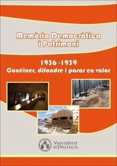 Memòria democràtica i patrimoni : 1936-1939, conéixer, difondre i posar en valor - Ramos Tolosa, Jorge; Bengochea Tirado, Enrique; Esteve Martí, Javier