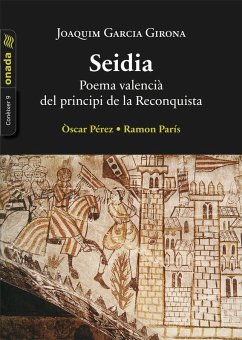 Seidia. Poema valencià del principi de la Reconquista - García Girona, Joaquim