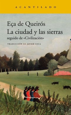 La ciudad y las sierras - Queirós, Eça De; Eça de Queirós, José Maria