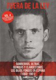 Fuera de la ley 4 : gamberros, ultras, quinquis y clandestinos : los bajos fondos en España, 1960-1981