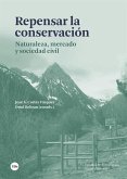 Repensar la conservación : naturaleza, mercado y sociedad civil