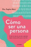Cómo ser una persona Cómo ser una persona