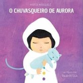 O CHUVASQUEIRO DE AURORA O CHUVASQUEIRO DE AURORA