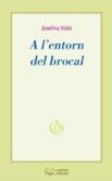 A l'entorn del brocal A l'entorn del brocal