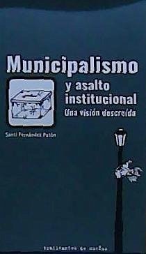 Cover MUNICIPALISMO Y ASALTO INSTITUCIONAL