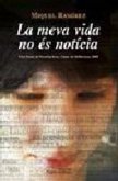 La meva vida no és notícia La meva vida no és notícia