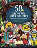 50 cuentos para entendernos mejor : antología de cuentos tradicionales