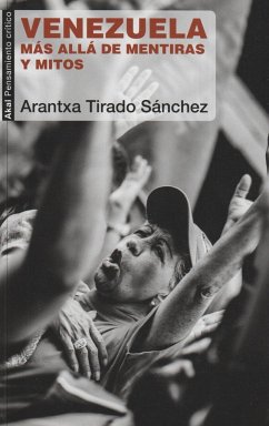 Venezuela : más allá de mentiras y mitos - Tirado Sánchez, Arantxa
