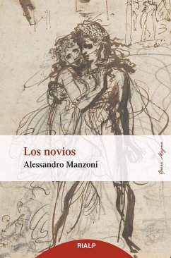 Los novios : historia milanesa del siglo XVII - Manzoni, Alessandro