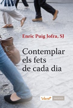 Contemplar els fets de cada dia - Martínez Sistach, Lluís; Puig Jofra, Enric