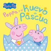 Peppa Pig y el huevo de Pascua (Un cuento de Peppa Pig) Peppa Pig y el huevo de Pascua (Un cuento de Peppa Pig)