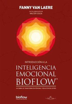 Introducción a la inteligencia emocional Bioflow : un camino de transformación personal y reducción del estrés - Laere, Fanny van