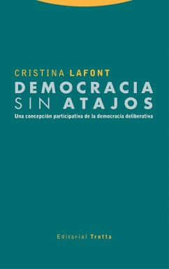 Democracia sin atajos : una concepción participativa de la democracia deliberativa Cover Democracia sin atajos : una concepción participativa de la democracia deliberativa