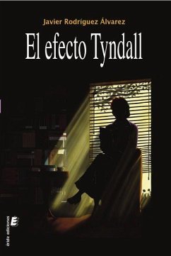 El efecto Tyndall - Rodríguez Álvarez, Javier