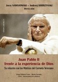 Juan Pablo II frente a la experiencia de Dios : su relación con los místicos del Carmelo Teresiano