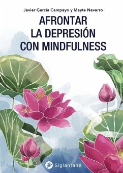Afrontar la deresión con Mindfulness Afrontar la deresión con Mindfulness