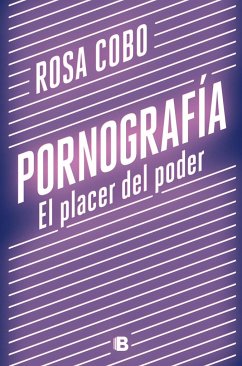 Pornografía : el placer del poder - Cobo Bedia, Rosa