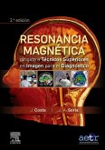 Resonancia magnética dirigida a técnicos superiores en imagen para el diagnóstico (2ª ed.) Resonancia magnética dirigida a técnicos superiores en imagen para el diagnóstico (2ª ed.)