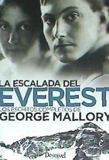 La escalada del Everest : los escritos completos de George Mallory - Mallory, George