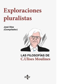 Cover Exploraciones pluralistas : las filosofías de C. Ulises Moulines