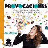 Provocaciones : cómo aprender a través de la belleza y la curiosidad Provocaciones : cómo aprender a través de la belleza y la curiosidad