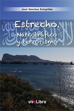 Estrecho : narcotráfico y terrorismo - Sánchez Estupiñán, José