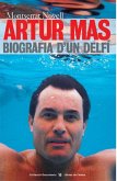 Artur Mas : biografía d'un delfí Artur Mas : biografía d'un delfí