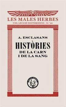 Històries de la carn i de la sang - Esclasans Folch, Agustí