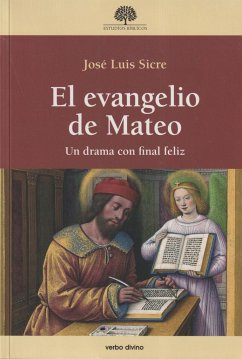 El evangelio de Mateo : un drama con final feliz - Sicre Díaz, José Luis